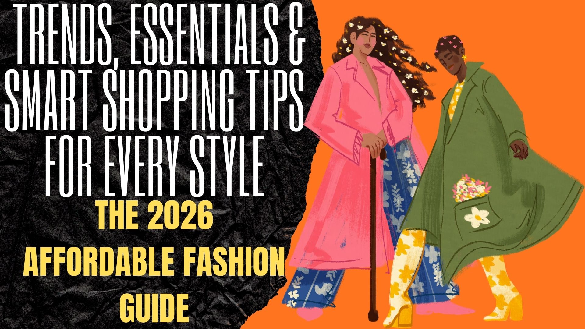 The 2026 Affordable Fashion Guide: Trends, Essentials & Smart Shopping Tips for Every Style