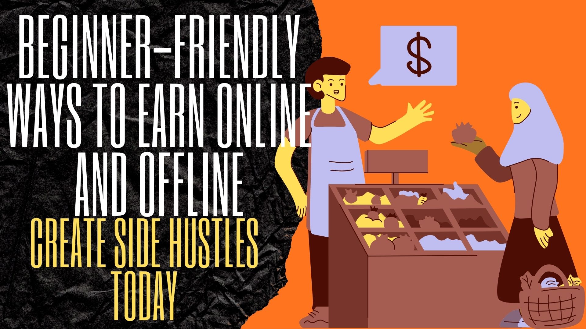 How to Create Side Hustles Online and Offline in 2026 (Beginner-Friendly Guide)
