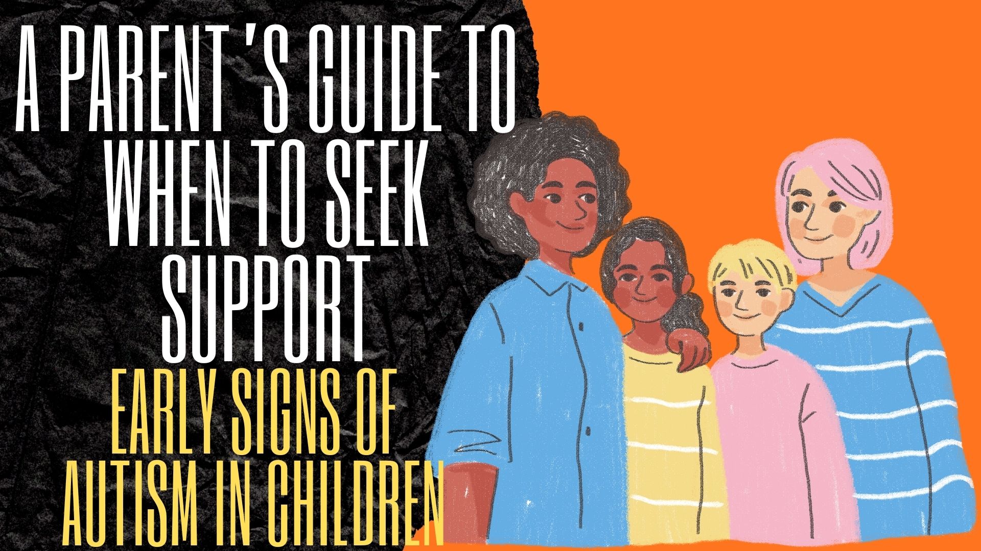 Parents Guide To Understanding Early Signs of Autism in Children and When to Seek Support
