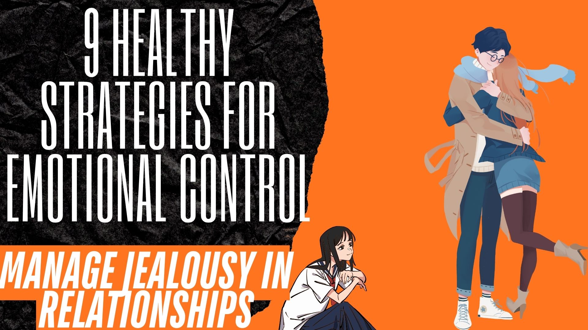 How To Manage Jealousy in Relationships 2026: Top 9 Healthy Strategies & Emotional Control