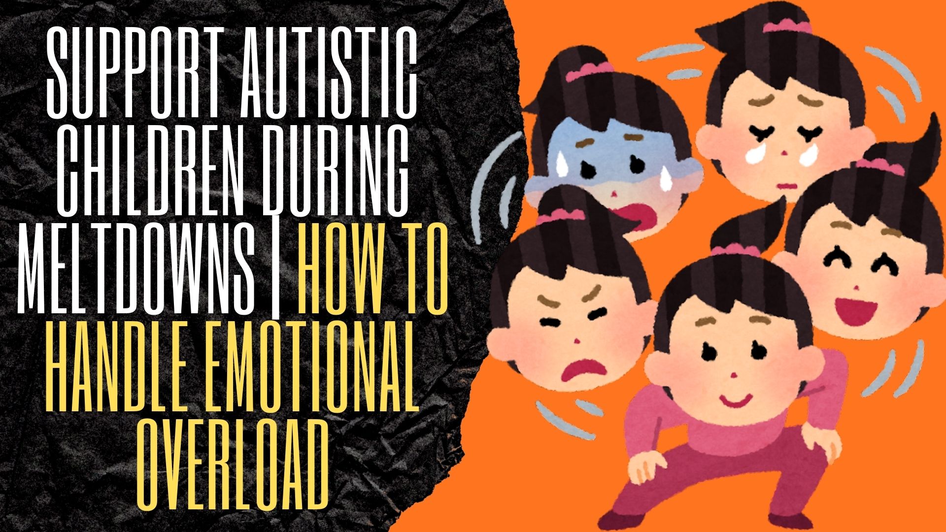 How To Support Autistic Children Through Meltdowns and Emotional Overload