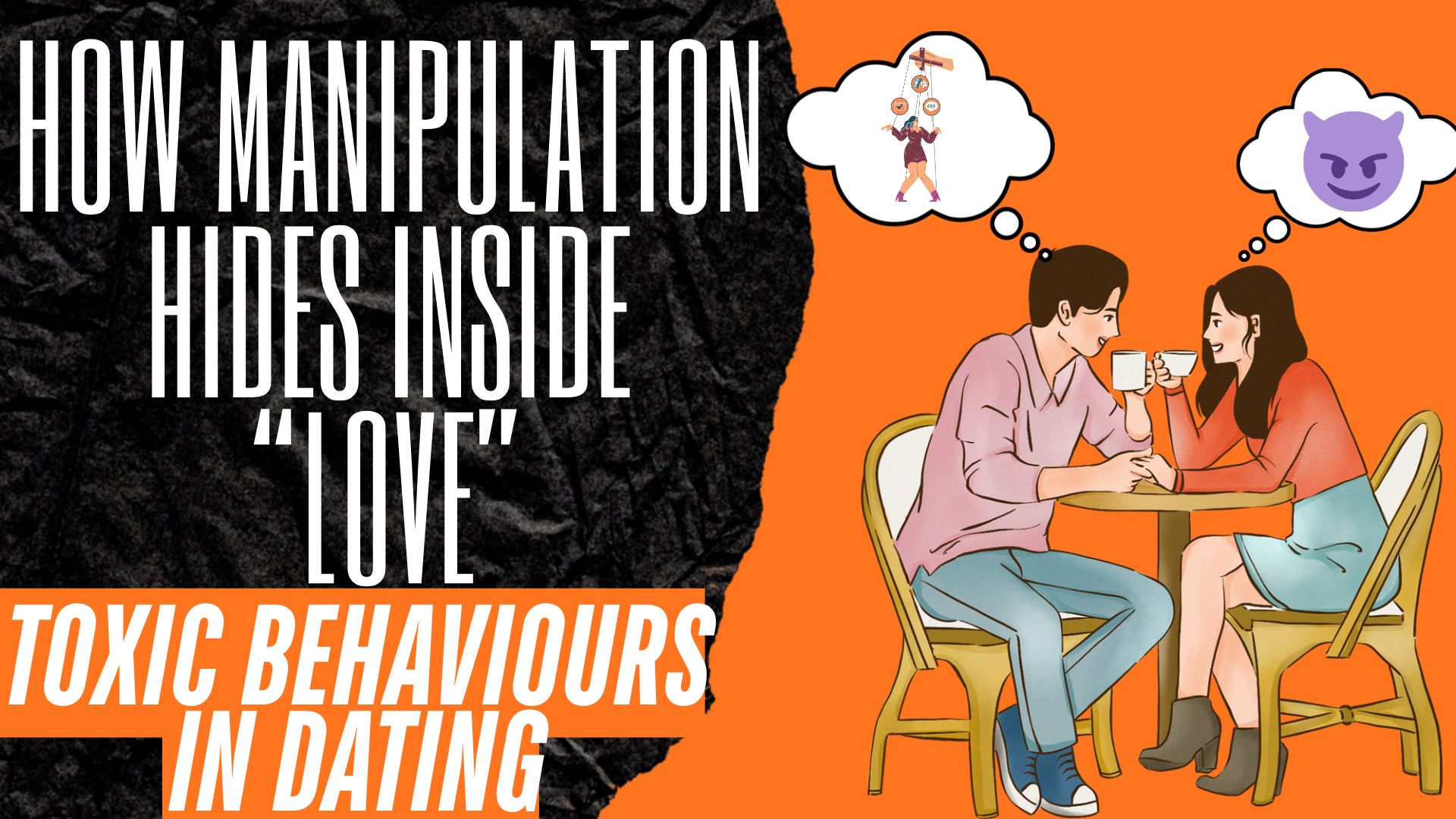 Toxic Behaviors in Dating: How Manipulation Hides Inside “Love” (2026 Guide)